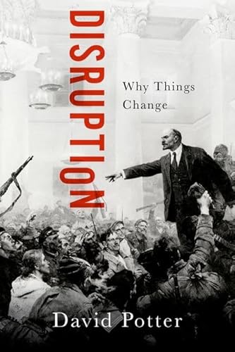Disruption: Why Things Change von Oxford University Press Inc