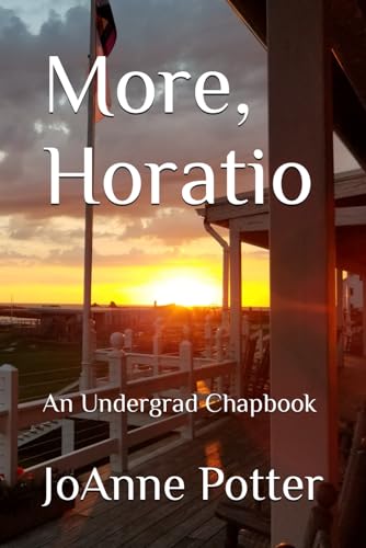 More, Horatio: An Undergrad Chapbook von Independently published