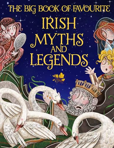 The Big Book of Favourite Irish Myths and Legends von Gill Books