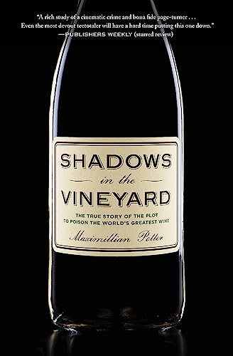 Shadows in the Vineyard: The True Story of the Plot to Poison the World's Greatest Wine von Hachette Book Group