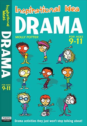 Drama 9-11: Engaging Activities to Get Your Class into Drama! (Inspirational Ideas)
