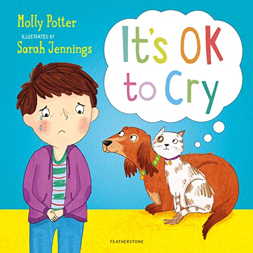 It's OK to Cry: A Let’s Talk picture book to help children talk about their feelings von Bloomsbury