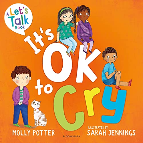 It's OK to Cry: A Let’s Talk picture book to help children talk about their feelings von Bloomsbury Education
