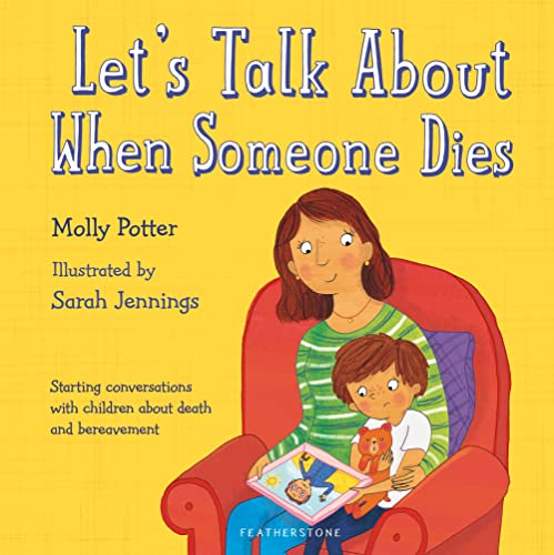 Let's Talk About When Someone Dies: A Let’s Talk picture book to start conversations with children about death and bereavement