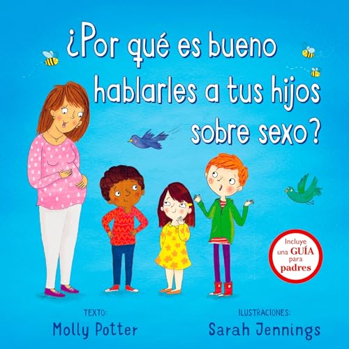 Por Que Es Bueno Hablarles a Tus Hijos Sobre Sexo? (PICARONA)