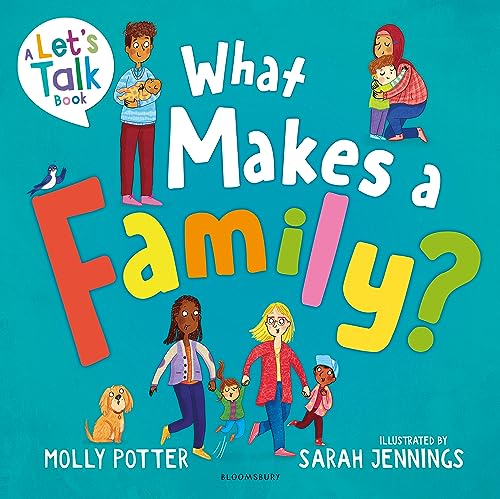 What Makes a Family?: A Let’s Talk picture book to help young children understand different types of families