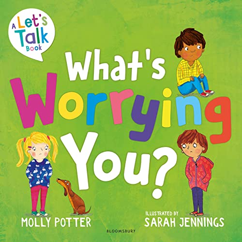 What's Worrying You?: A Let’s Talk picture book to help small children overcome big worries