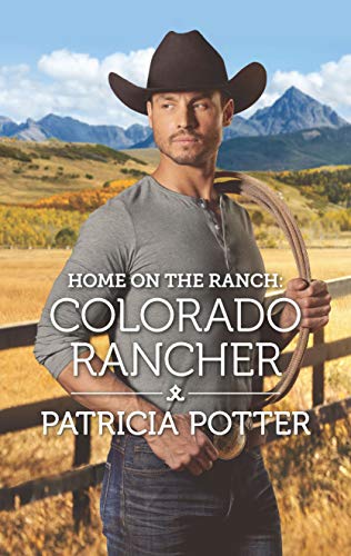 Home on the Ranch: Colorado Rancher (Home to Covenant Falls, 7, Band 7)