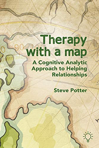 Therapy With a Map: A Cognitive Analytic Approach to Helping Relationships von Pavilion Publishing and Media Ltd
