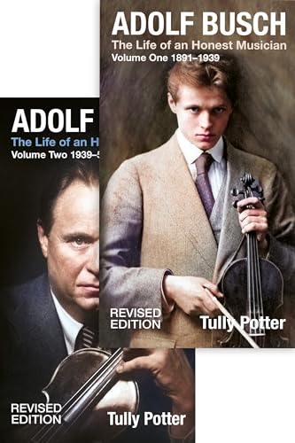 Adolf Busch: The Life of an Honest Musician [2 volume set] - Revised edition von Boydell & Brewer Ltd.