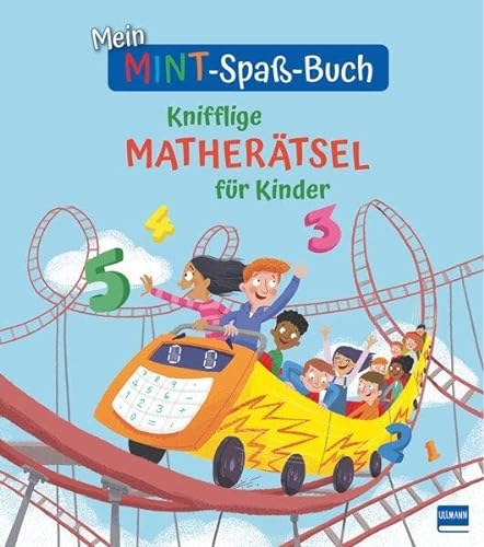 Mein MINT-Spaß-Buch: Knifflige Matherätsel für Kinder: Spielerisch Mathe trainieren für Kinder ab 7 Jahren von Ullmann Medien