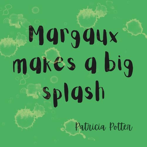 Margaux makes a big Splash: Every child a Swimmer von Independently published