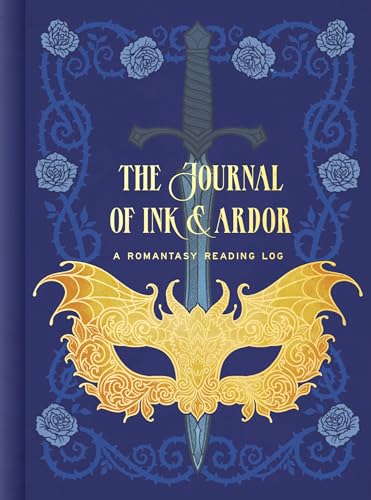 The Journal of Ink & Ardor: A Romantasy Reading Log The Journal of Ink & Ardor: A Romantasy Reading Log von Clarkson Potter