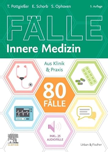 80 Fälle Innere Medizin: Aus Klinik und Praxis von Urban & Fischer Verlag/Elsevier GmbH