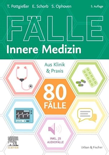 80 Fälle Innere Medizin: Aus Klinik und Praxis von Urban & Fischer Verlag/Elsevier GmbH