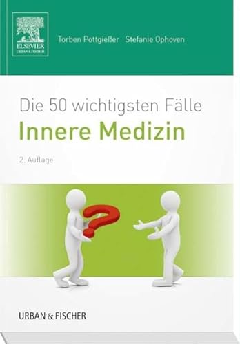 Die 50 wichtigsten Fälle Innere Medizin