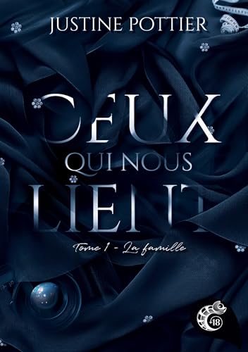 Ceux qui nous lient: La famille - tome 1 von Les éditions Caméléon