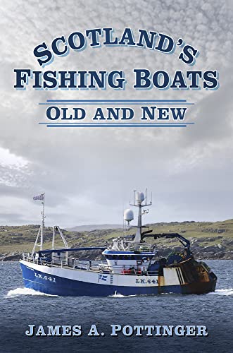 Scotland's Fishing Boats: Old and New von History Press