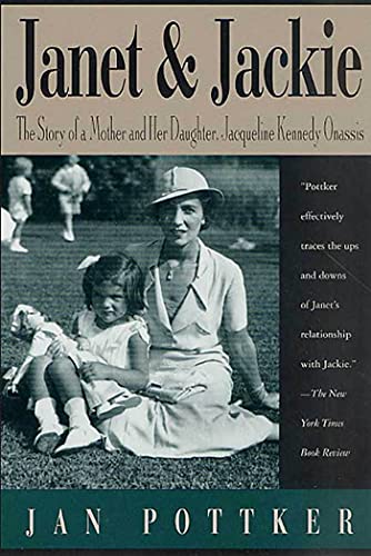 Janet and Jackie: The Story of a Mother and Her Daughter, Jacqueline Kennedy Onassis von St. Martins Press-3PL