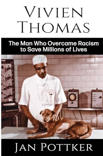 Vivien Thomas: The Man Who Overcame Racism to Save Millions of Lives von Writer's Cramp Books