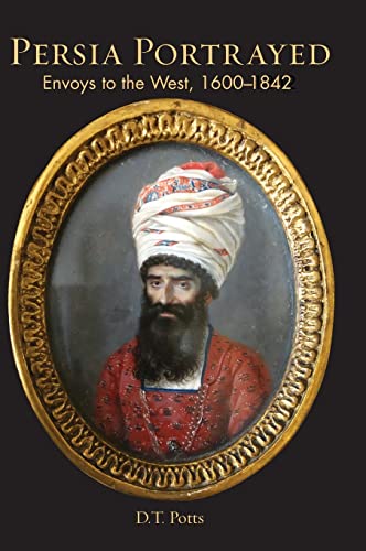 Persia Portrayed: Envoys to the West, 16001842 von Mage Publishers