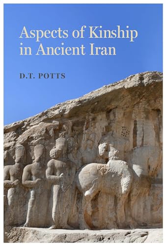 Aspects of Kinship in Ancient Iran: Volume 1 (Iran and the Ancient World, 1, Band 1) von University of California Press