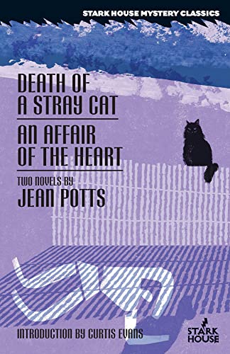 Death of a Stray Cat / An Affair of the Heart von Stark House Press