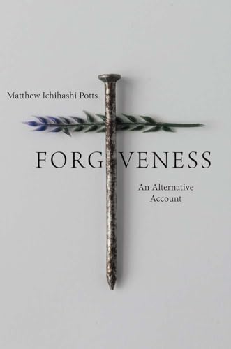 Forgiveness: An Alternative Account von Yale University Press