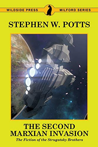 The Second Marxian Invasion: The Fiction of the Strugatsky Brothers (MILFORD SERIES, POPULAR WRITERS OF TODAY)