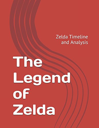 The Legend of Zelda: Zelda Timeline and Analysis von Independently published