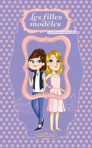 Les Filles modèles T13: Héros recherché