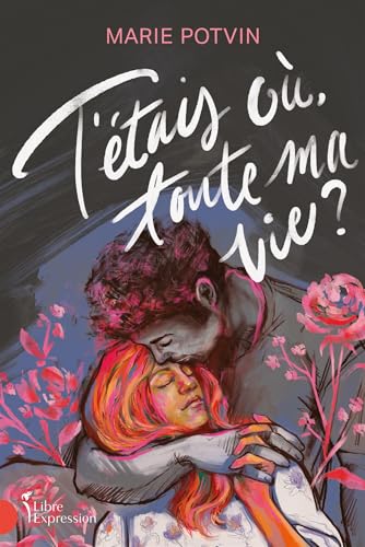 T'ETAIS OU TOUTE MA VIE ? von LIBRE EXPRESS