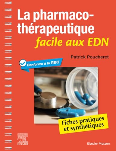 La pharmacothérapeutique facile aux EDN: Fiches pratiques et synthétiques