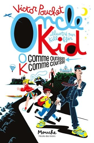 Oncle Kid: O comme ouragan, K comme courage