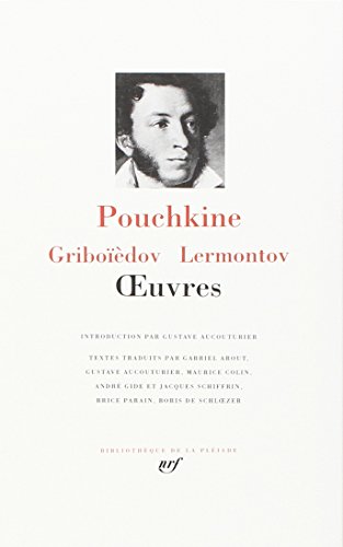 Pouchkine - Griboïedov - Lermontov : Oeuvres
