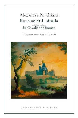 Rouslan et Ludmila: suivi du poème 'Le Cavalier de bronze' von Diffraction Éditions