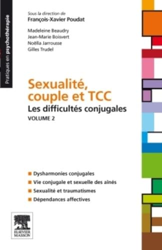 Sexualité, couple et TCC. Volume 2 : les difficultés conjugales: Les Difficultés Conjugales