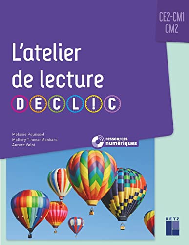 Ateliers de lecture DECLIC CE2 CM1 CM2 + ressources numériques von RETZ