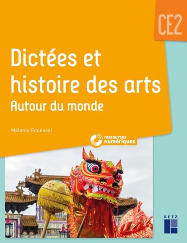 Dictées et histoires des arts autour du monde CE2 + ressources numériques