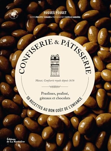 Confiserie et pâtisserie: 50 recettes au bon goût de l'enfance