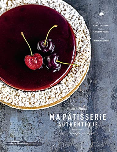Ma pâtisserie authentique: 60 recettes au plus près du goût von MARTINIERE BL