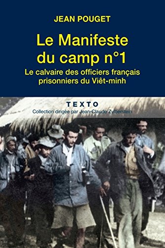 Le manifeste du camp n°1 : Le calvaire des officiers français prisonniers du Viêt-minh