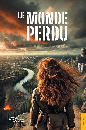 Le Monde perdu: Tome 1 : La terre des morts Le Monde perdu: Tome 1 : La terre des morts von Jets d'Encre