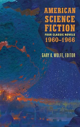 American Science Fiction: Four Classic Novels 1960-1966 (LOA #321): The High Crusade / Way Station / Flowers for Algernon / . . . And Call Me Conrad (The Library of America, Band 321)
