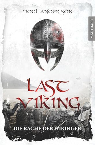 Last Viking - Die Rache der Wikinger (The Last Viking, Band 2) von Mantikore Verlag