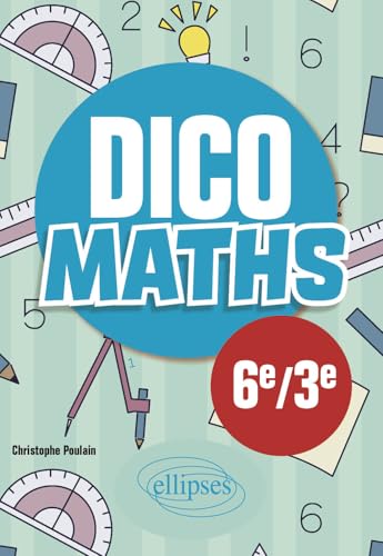 Dico Maths - Collège 6e / 3e von Ellipses