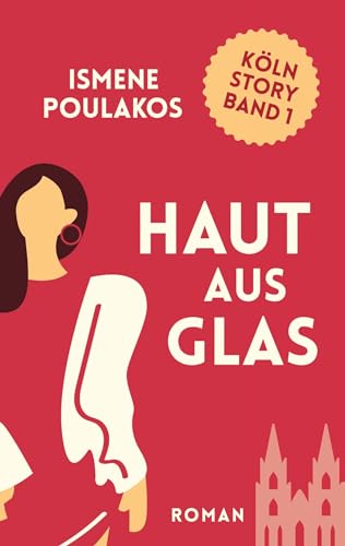 Haut aus Glas: Köln Story Band 1 Haut aus Glas: Köln Story Band 1