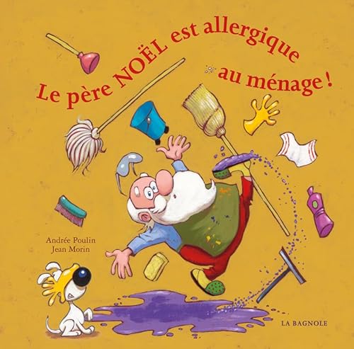 Le père Noël est allergique au ménage ! von LA BAGNOLE