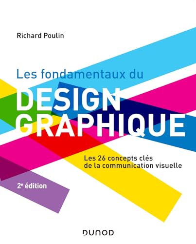 Les fondamentaux du design graphique - 2e éd.: Les 26 concepts clés de la communication visuelle von DUNOD