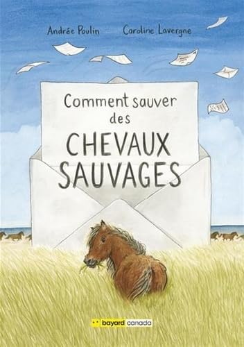 Comment sauver des chevaux sauvages von Bayard (Canada)